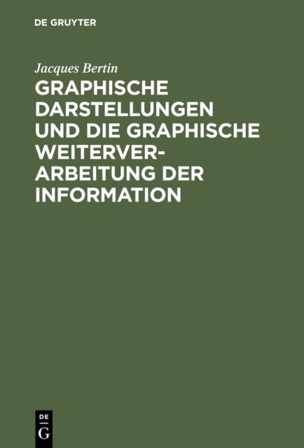 Book Cover for Graphische Darstellungen und die graphische Weiterverarbeitung der Information by Jacques Bertin