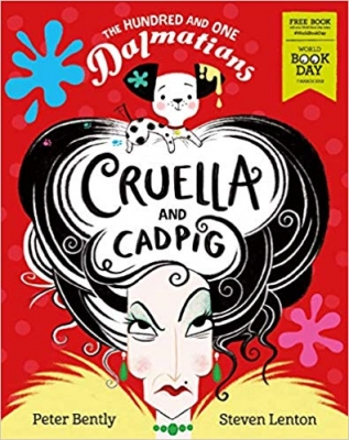 Cover for The Hundred and One Dalmatians: Cruella and Cadpig – World Book Day 2019 by Peter Bently