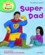 Book Cover for Read with Biff, Chip, and Kipper : First Stories : Level 3 : Super Dad by Roderick Hunt