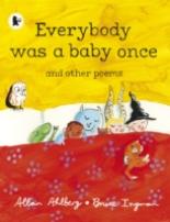 Book Cover for Everybody Was a Baby Once by Allan Ahlberg