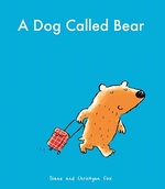 Book Cover for A Dog Called Bear by Diane Fox