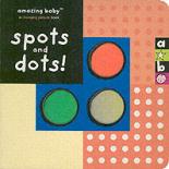 Book Cover for Amazing Baby: Spots and Dots! by Beth Harwood