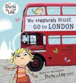 Book Cover for Charlie and Lola: We Completely Must Go to London by Lauren Child