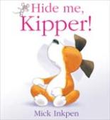 Book Cover for Hide Me Kipper by Mick Inkpen