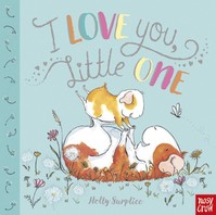 Book Cover for I Love You, Little One by Holly Surplice