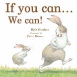 Book Cover for If You Can... We Can by Beth Shoshan and Petra Brown