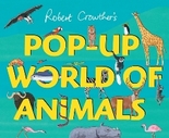 Book Cover for Pop-Up World of Animals by Robert Crowther