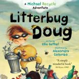 Book Cover for A Michael Recycle Adventure: Litterbug Doug by Ellie Bethel