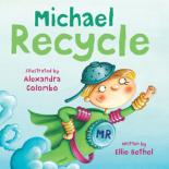 Book Cover for Michael Recycle by Ellie Bethel