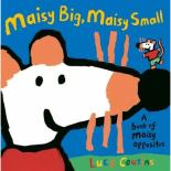 Book Cover for Maisy Big, Maisy Small by Lucy Cousins