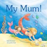 Book Cover for My Mum! by Beth Shoshan
