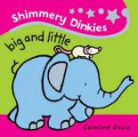 Book Cover for Shimmery Dinkies: Big and Little by Caroline Davies