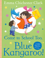 Book Cover for Come to School Too, Blue Kangaroo! by Emma Chichester Clark
