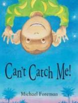 Book Cover for Can't Catch Me! by Michael Foreman