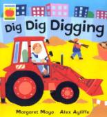 Book Cover for Dig Dig Digging by Margaret Mayo