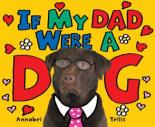 Book Cover for If My Dad Were A Dog by Annabel Tellis