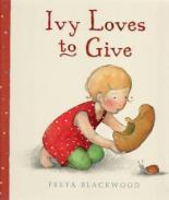 Book Cover for Ivy Loves to Give by Freya Blackwood