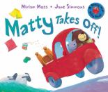 Book Cover for Matty Takes Off! by Miriam Moss