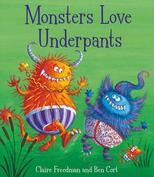 Book Cover for Monsters Love Underpants by Claire Freedman