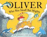 Book Cover for Oliver Who Was Small But Mighty by Mara Bergman