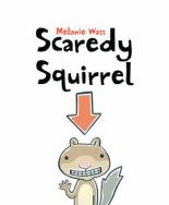 Book Cover for Scaredy Squirrel by Melanie Watt