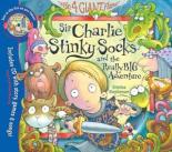Book Cover for Sir Charlie Stinky Socks and the Really Big Adventure by Kristina Stephenson