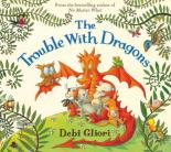 Book Cover for The Trouble With Dragons by Debi Gliori