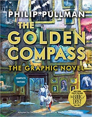 The Golden Compass Graphic Novel, Complete Edition (His Dark Materials)