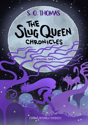 The Slug Queen Chronicles
