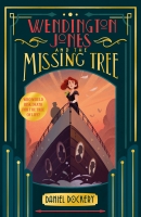 Book Cover for Wendington Jones and The Missing Tree by Daniel Dockery