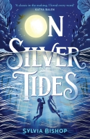 Book Cover for On Silver Tides by Sylvia Bishop