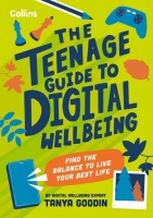 Book Cover for The Teenage Guide to Digital Wellbeing by Tanya Goodin