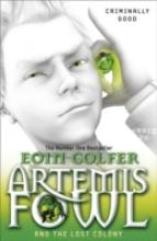 Book Cover for Artemis Fowl and the Lost Colony: Book 5 by Eoin Colfer
