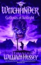 Book Cover for Gallows at Twilight (Witchfinder series)  by William Hussey