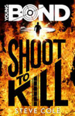 Book Cover for Young Bond: Shoot to Kill by Steve Cole