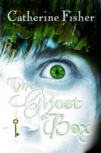 Book Cover for The Ghost Box by Catherine Fisher