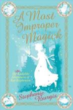 Book Cover for A Most Improper Magick by Stephanie Burgis