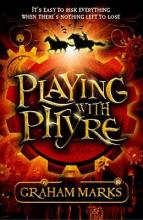 Book Cover for Playing with Phyre by Graham Marks