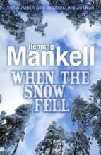 Book Cover for When The Snow Fell by Henning Mankell