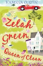 Book Cover for Zelah Green, Queen Of Clean by Vanessa Curtis