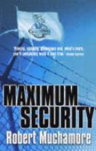 Book Cover for Maximum Security. Part of the Cherub Series by Robert Muchamore