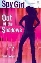 Book Cover for Spy Girl: Out of the Shadows by Carol Hedges