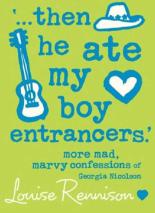 Book Cover for '...then he ate my boy entrancers' by Louise Rennison