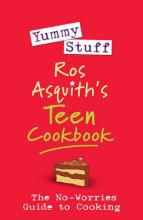 Book Cover for Yummy Stuff: Ros Asquith's Teen Cookbook by Ros Asquith