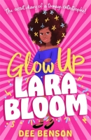 Book Cover for Glow Up, Lara Bloom  by Dee Benson