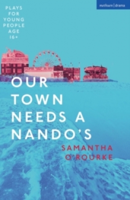 Our Town Needs a Nando's - Plays for Young People