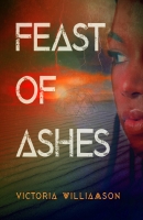 Book Cover for Feast of Ashes by Victoria Williamson