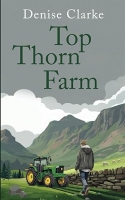 Book Cover for Top Thorn Farm by Denise Clarke