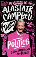 Book Cover for Alastair Campbell Talks Politics by Alastair Campbell