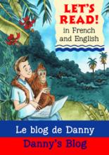 Danny's Blog (Let's Read in French and English)